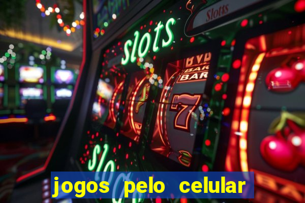 jogos pelo celular que ganha dinheiro