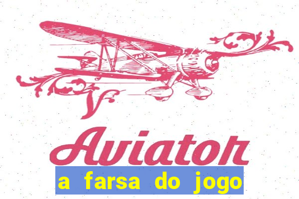 a farsa do jogo do tigrinho