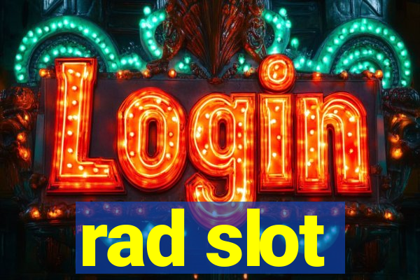 rad slot