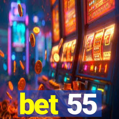 bet 55