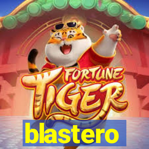 blastero