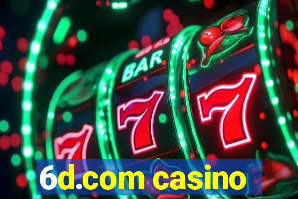 6d.com casino