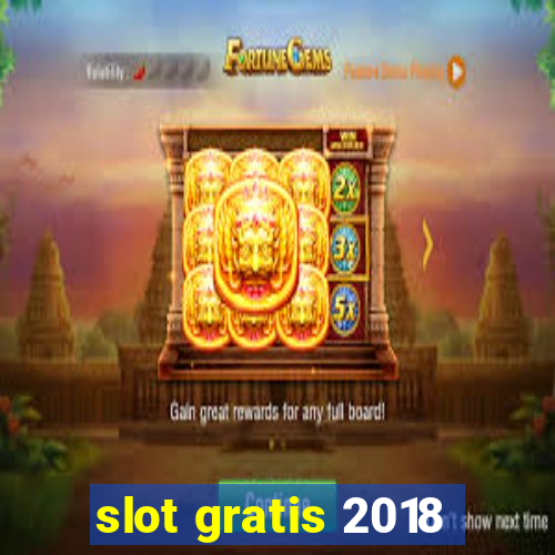 slot gratis 2018