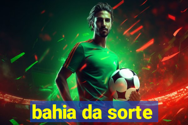 bahia da sorte