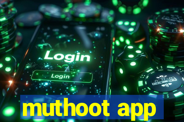 muthoot app