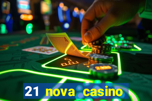 21 nova casino bonus codes