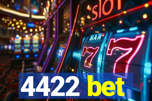 4422 bet