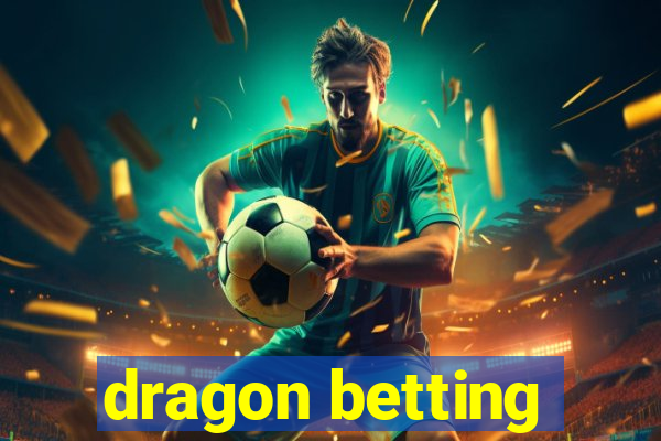 dragon betting