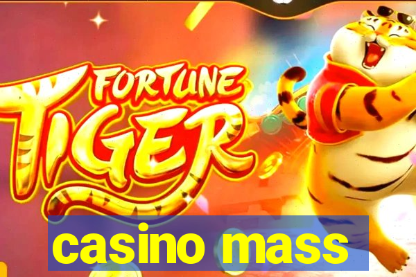 casino mass