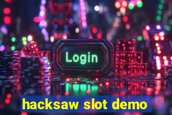 hacksaw slot demo