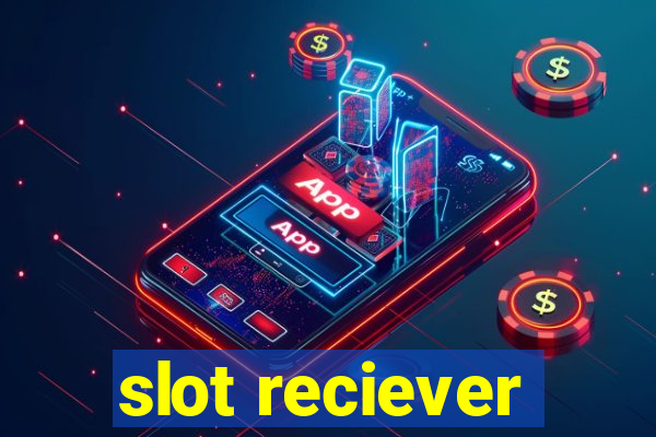 slot reciever