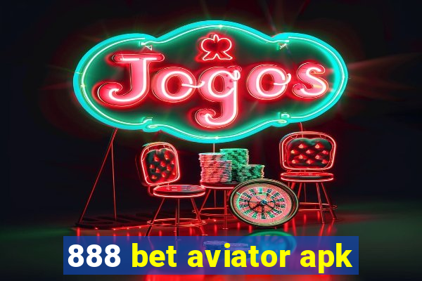 888 bet aviator apk