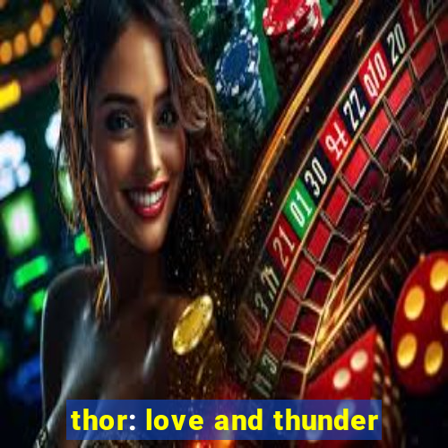 thor: love and thunder