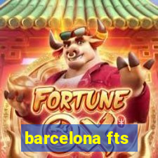 barcelona fts