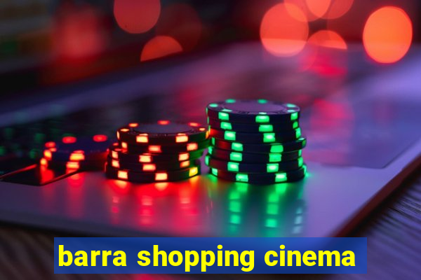 barra shopping cinema