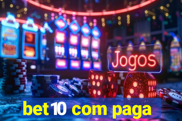 bet10 com paga