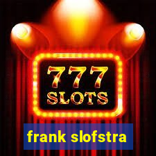 frank slofstra