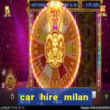 car hire milan bergamo airport