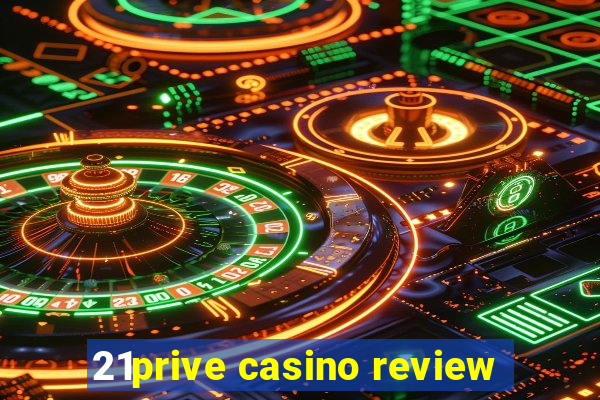 21prive casino review