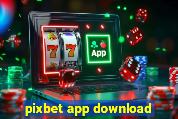 pixbet app download