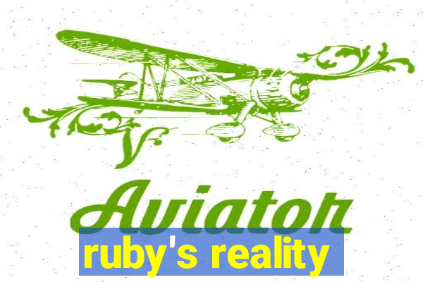 ruby's reality