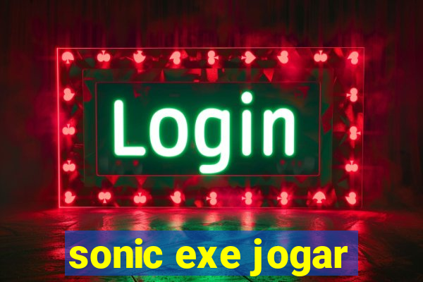 sonic exe jogar