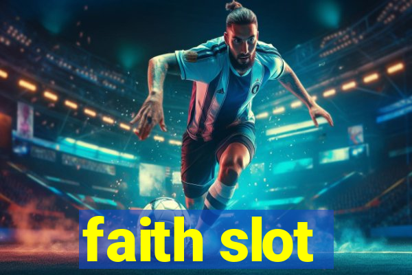 faith slot