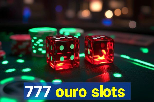 777 ouro slots