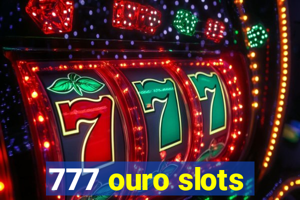 777 ouro slots