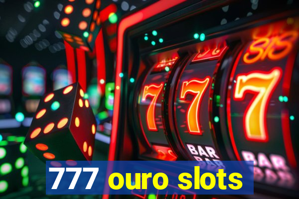 777 ouro slots