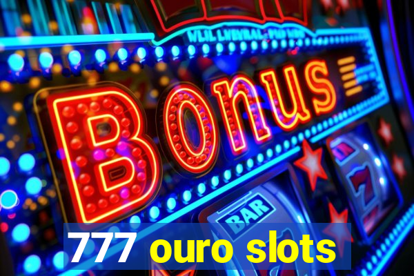 777 ouro slots