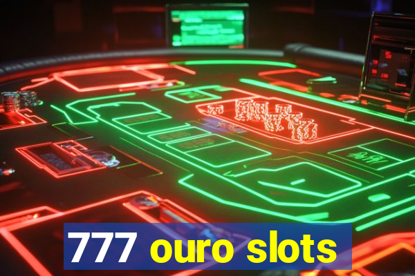 777 ouro slots