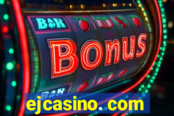 ejcasino. com