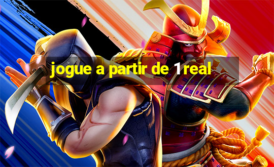 jogue a partir de 1 real