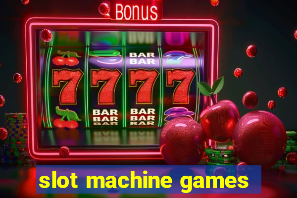 slot machine games