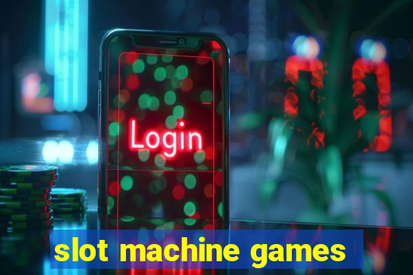 slot machine games