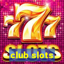 club slots