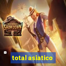 total asiatico