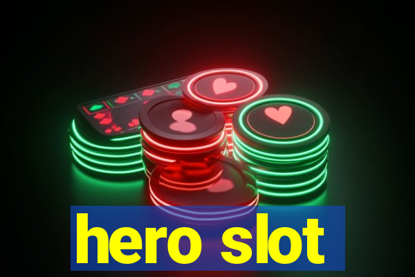 hero slot