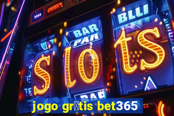 jogo gr谩tis bet365