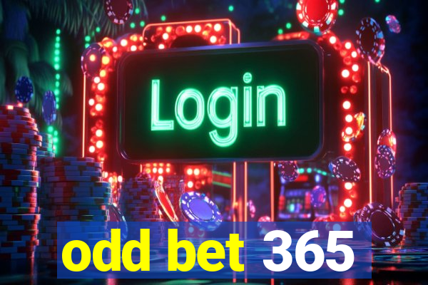 odd bet 365