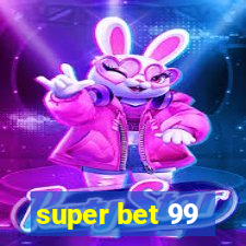 super bet 99