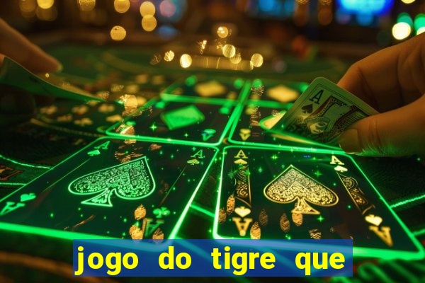 jogo do tigre que ja vem com bonus