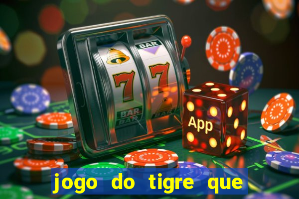 jogo do tigre que ja vem com bonus