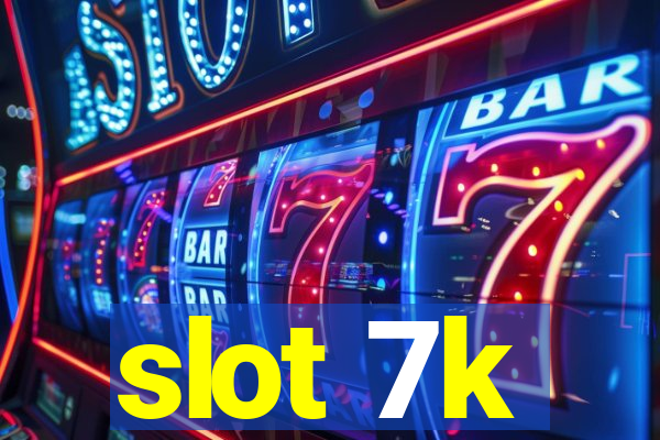 slot 7k