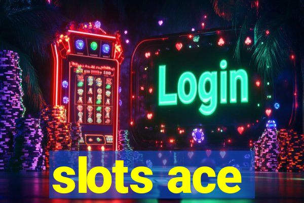 slots ace