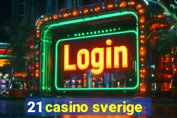 21 casino sverige