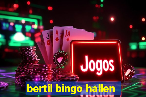 bertil bingo hallen