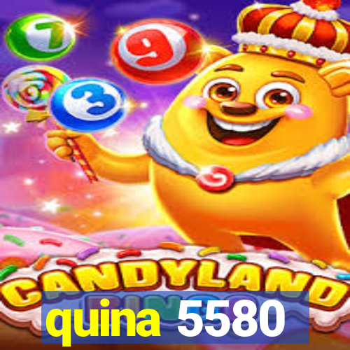 quina 5580