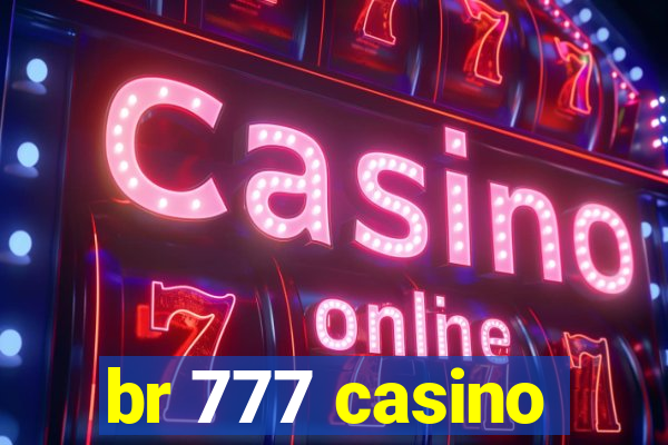 br 777 casino